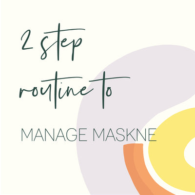 2 Step Routine to Manage Maskne